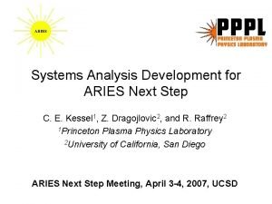 Systems Analysis Development for ARIES Next Step C