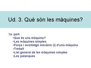 Ud 3 Qu sn les mquines 1 a