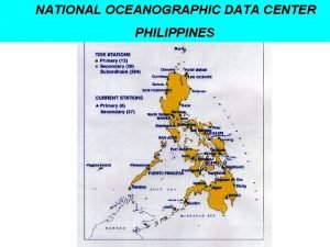 NATIONAL OCEANOGRAPHIC DATA CENTER PHILIPPINES HISTORY of PHILIPPINE