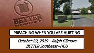 PREACHING WHEN YOU ARE HURTING October 29 2019