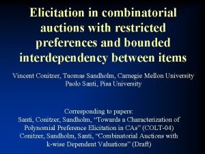 Elicitation in combinatorial auctions with restricted preferences and