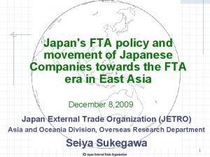 Japans FTA policy and movement of Japanese Companies