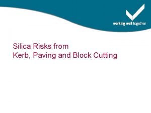 Silica Risks from Kerb Paving and Block Cutting
