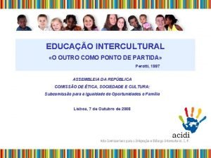 EDUCAO INTERCULTURAL O OUTRO COMO PONTO DE PARTIDA