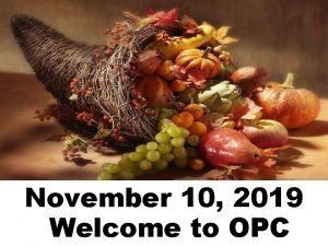 November 10 2019 Welcome to OPC Cambridge Chimes