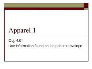 Apparel 1 Obj 4 01 Use information found