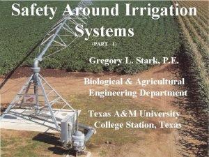 Safety Around Irrigation Systems PART 1 Gregory L