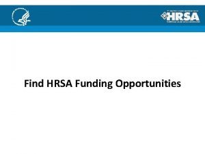 Find HRSA Funding Opportunities Grants gov All discretionary