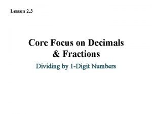 Lesson 2 3 Core Focus on Decimals Fractions