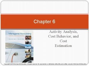 Chapter 6 Activity Analysis Cost Behavior and Cost
