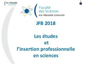 1 JFB 2018 Les tudes et linsertion professionnelle