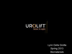 Lynn Della Grotta Spring 2013 Biomaterials Pertinent Physiology