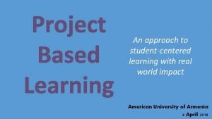 An approach to studentcentered learning with real world