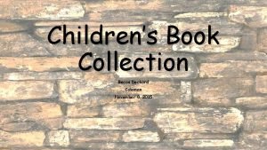 Childrens Book Collection Becca Deckard Coleman November 8