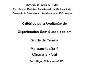 Universidade Federal de Pelotas Faculdade de Medicina Departamento