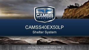 CAMSS 40 EX 50 LP Shelter System CAMSS