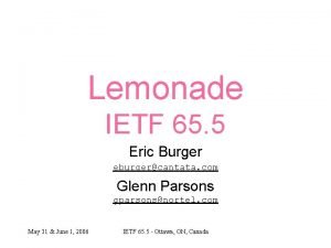 Lemonade IETF 65 5 Eric Burger eburgercantata com