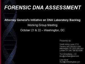 FORENSIC DNA ASSESSMENT Attorney Generals Initiative on DNA