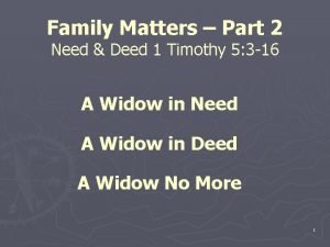 Family Matters Part 2 Need Deed 1 Timothy