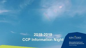 2018 2019 CCP Information Night WWW KENT EDUCCP