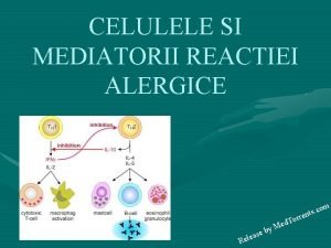 CELULELE SI MEDIATORII REACTIEI ALERGICE om or s