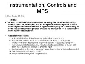 Instrumentation Controls and MPS M Ross October 15