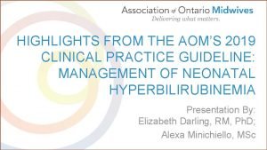 HIGHLIGHTS FROM THE AOMS 2019 CLINICAL PRACTICE GUIDELINE