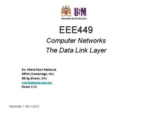 EEE 449 Computer Networks The Data Link Layer
