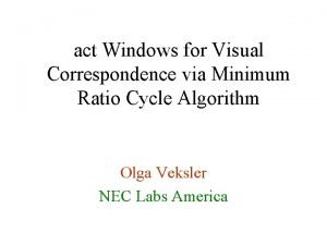 act Windows for Visual Correspondence via Minimum Ratio