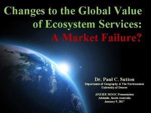 Changes in the global value of ecosystem services