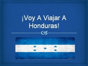 Voy A Viajar A Honduras Honduras El nombre