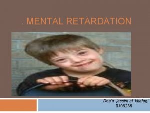 Nursing management of mental retardation