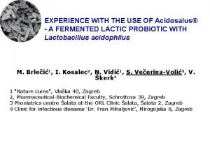 EXPERIENCE WITH THE USE OF Acidosalus A FERMENTED