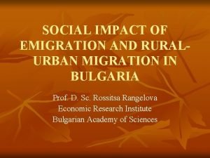 SOCIAL IMPACT OF EMIGRATION AND RURALURBAN MIGRATION IN