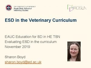 ESD in the Veterinary Curriculum EAUC Education for