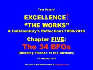 Tom Peters EXCELLENCE THE WORKS A HalfCenturys Reflections1966