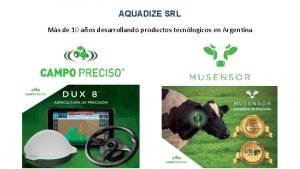 AQUADIZE SRL Ms de 10 aos desarrollando productos