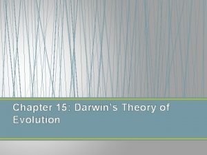 Chapter 15 darwin's theory of evolution section 15-1
