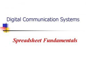 Digital Communication Systems Spreadsheet Fundamentals Spreadsheet a program