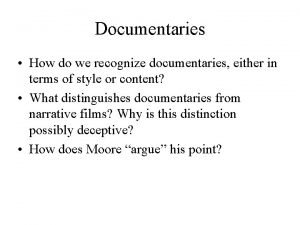 Documentaries How do we recognize documentaries either in