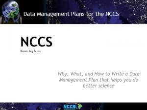 Data Management Plans for the NCCS Brown Bag