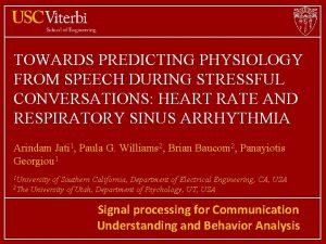 TOWARDS PREDICTING PHYSIOLOGY FROM SPEECH DURING STRESSFUL CONVERSATIONS