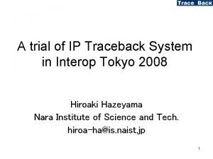 A trial of IP Traceback System in Interop