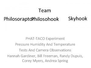 Team Philosoraptor Philosohook Skyhook PHATTACO Experiment Pressure Humidity