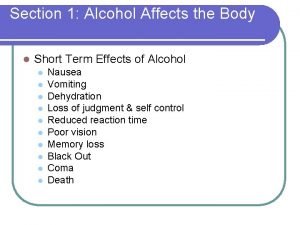 Section 1 Alcohol Affects the Body l Short