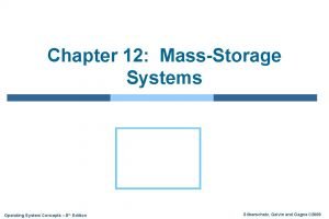 Chapter 12 MassStorage Systems Operating System Concepts 8