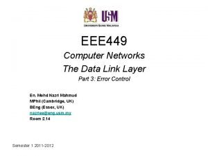 EEE 449 Computer Networks The Data Link Layer