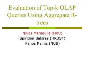 Evaluation of Topk OLAP Queries Using Aggregate Rtrees