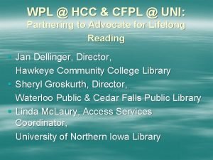 WPL HCC CFPL UNI Partnering to Advocate for