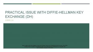 PRACTICAL ISSUE WITH DIFFIEHELLMAN KEY EXCHANGE DH JUNWU